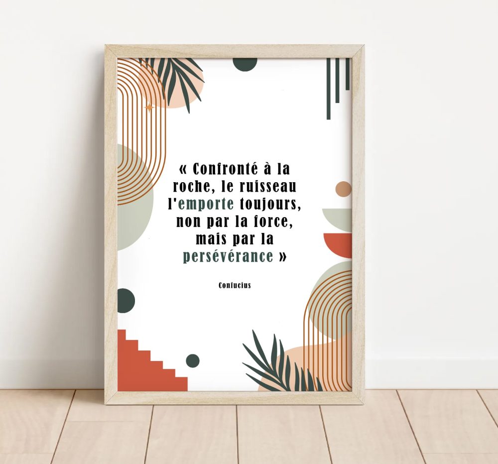Affiche citation Confronté à la roche, le ruisseau l'emporte toujours, non pas par la force, mais par la persévérance