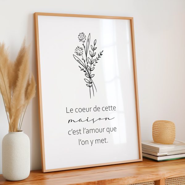 Affiche citation positive, le coeur de cette maison c'est l'amour que l'on y met